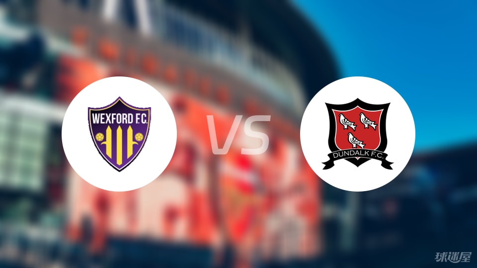 开云体育-【爱甲】韦克斯福德vs邓多克比赛结果：韦克斯福德(0-0)邓多克比分战报(2025年09月06日)